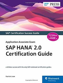 SAP HANA 2.0 Certification Guide: Application Associate Exam (SAP PRESS: englisch)