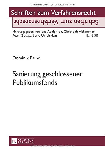 Sanierung geschlossener Publikumsfonds (Schriften zum Verfahrensrecht)