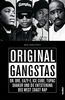 Original Gangstas: Die unbekannte Geschichte von Dr. Dre, Eazy-E, Ice Cube, Snoop Dogg, Tupac Shakur und der Geburt des Westcoast-Rap