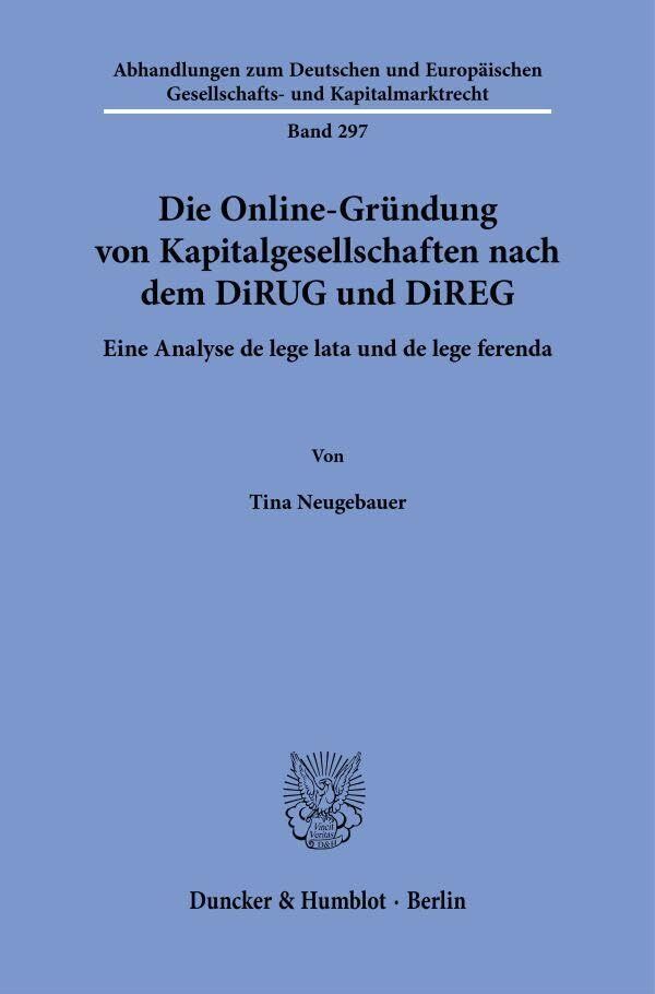 Die Online-Gründung von Kapitalgesellschaften nach dem DiRUG und DiREG
