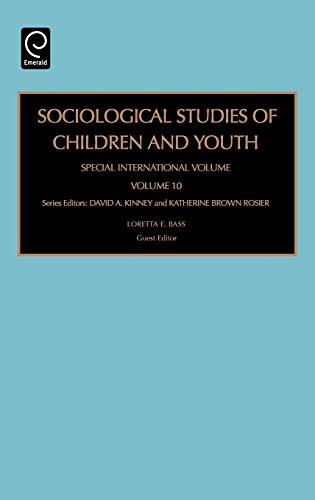 Sociological Studies of Children and Youth: Special International Volume: 10 (Sociological Studies of Children and Youth): Int Ed Ssch (Sociological Studies of Children & Youth, Band 10)