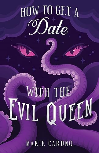 How to Get a Date with the Evil Queen (Monster Girlfriend, Band 2)