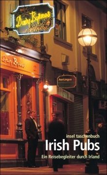 Irish Pubs: Ein Reisebegleiter  durch Irland (insel taschenbuch)