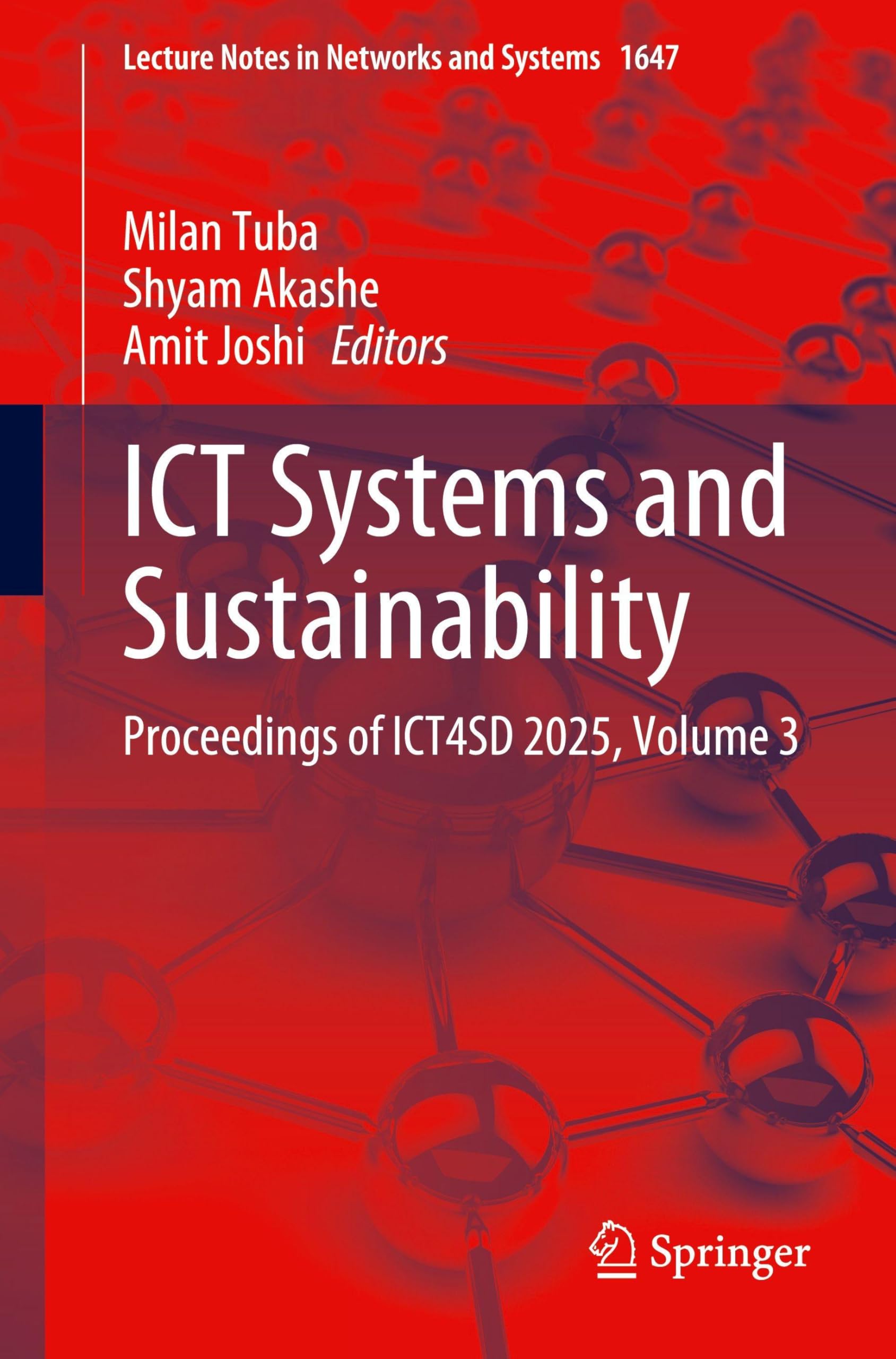 ICT Systems and Sustainability: Proceedings of ICT4SD 2025, Volume 3 (Lecture Notes in Networks and Systems, 1647, Band 3)