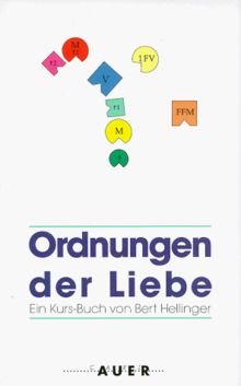 Ordnungen der Liebe. Ein Kurs- Buch