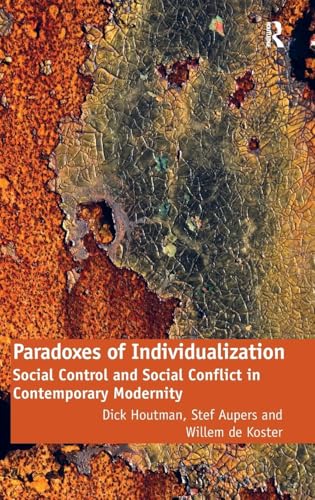 Paradoxes of Individualization: Social Control and Social Conflict in Contemporary Modernity