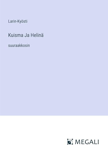 Kuisma Ja Helinä: suuraakkosin