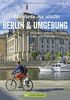 Radwanderführer Berlin: Radtouren am Wasser Berlin und Umgebung. 25 Touren entlang von Spree, Havel und Wannsee. Radwege im Berliner Umland. Ein Freizeitführer für Berlin.