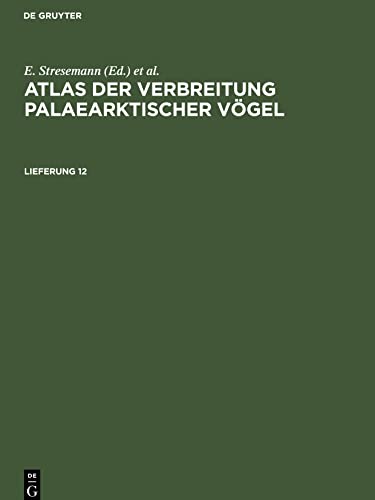 Atlas der Verbreitung Palaearktischer Vögel, Lieferung 12, Atlas der Verbreitung Palaearktischer Vögel Lieferung 12