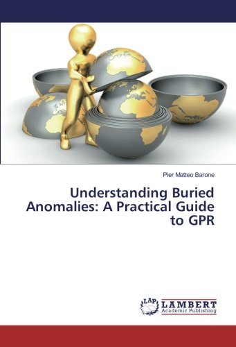Understanding Buried Anomalies: A Practical Guide to GPR