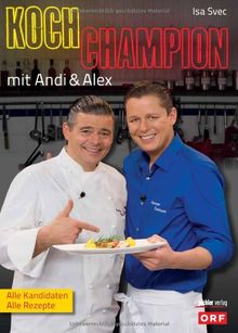 Kochchampion mit Andi & Alex: Alle Kandidaten & alle Rezepte