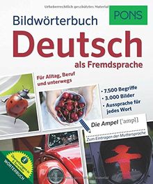 PONS Bildwörterbuch Deutsch als Fremdsprache: Für Alltag, Beruf und unterwegs. Mit Download