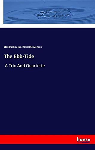 The Ebb-Tide: A Trio And Quartette