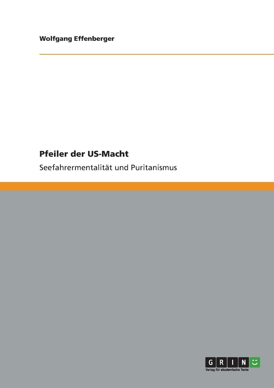 Pfeiler der US-Macht: Seefahrermentalität und Puritanismus
