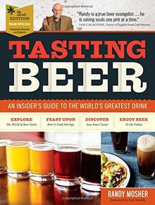 Tasting Beer: An Insider's Guide to the World's Greatest Drink