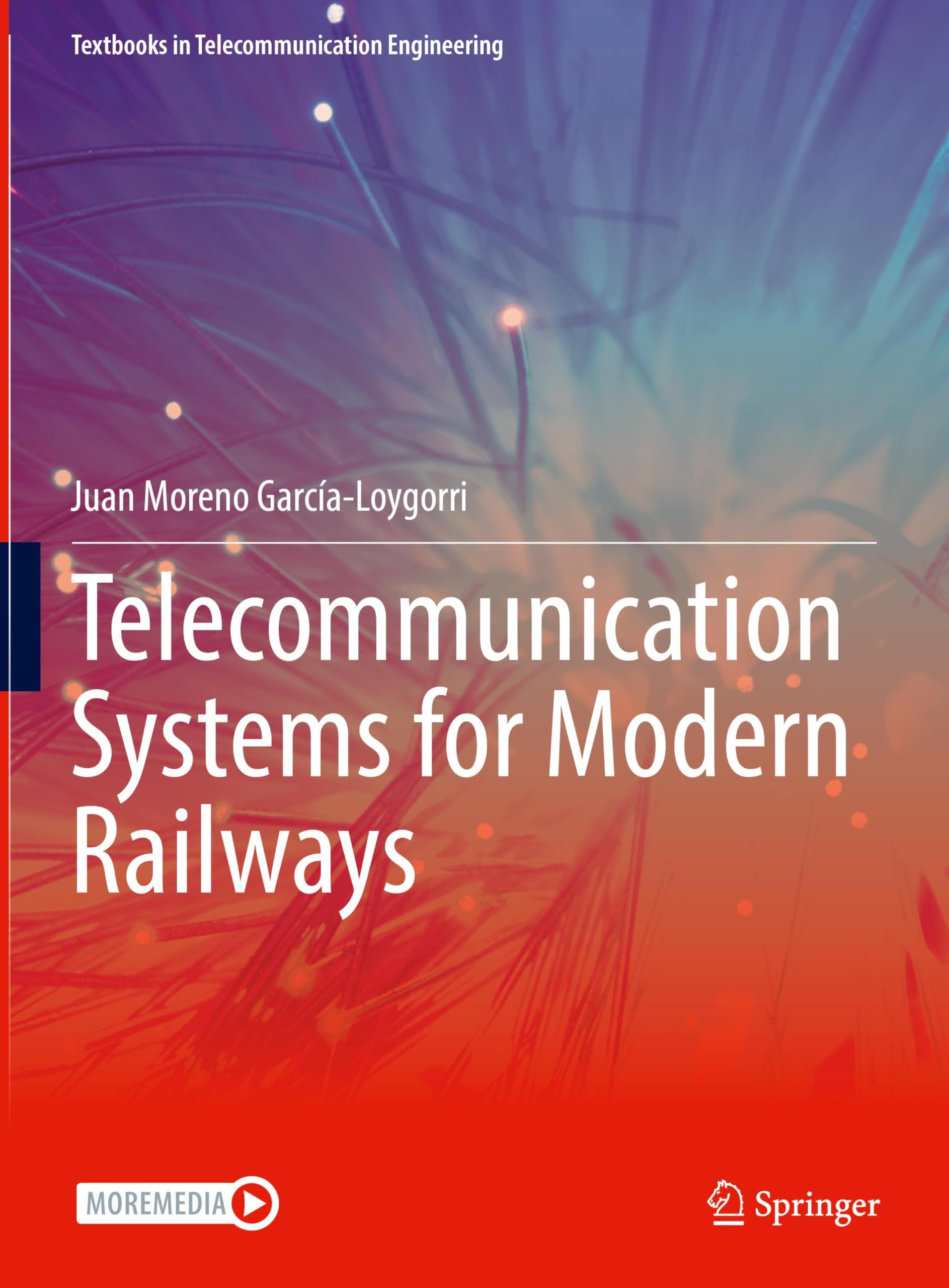 Telecommunication Systems for Modern Railways (Textbooks in Telecommunication Engineering)