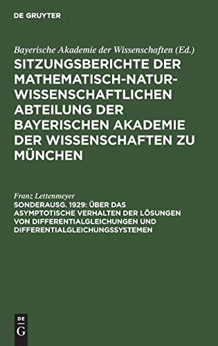 Über das asymptotische Verhalten der Lösungen von Differentialgleichungen und Differentialgleichungssystemen (Sitzungsberichte der ... Akademie der Wissenschaften zu München)