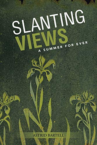 Slanting Views: A Summer For Ever