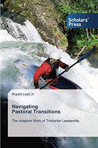 Navigating Pastoral Transitions: The Adaptive Work of Trinitarian Leadership