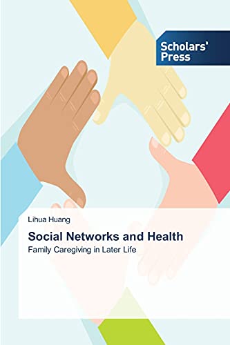 Social Networks and Health: Family Caregiving in Later Life