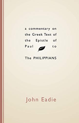 A Commentary on the Greek Text of the Epistle of Paul to the Philippians
