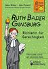 Ruth Bader Ginsburg - Richterin für Gerechtigkeit: Für kleine Leute mit großen Ideen. (Starke Frauen)