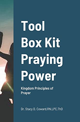 Tool Box Kit Praying Power: Kingdom Principles of Prayer