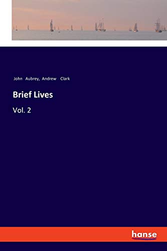 Brief Lives: Vol. 2