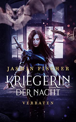 Kriegerin der Nacht: Verraten
