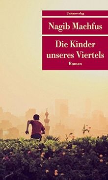 Die Kinder unseres Viertels: Roman (Unionsverlag Taschenbücher)