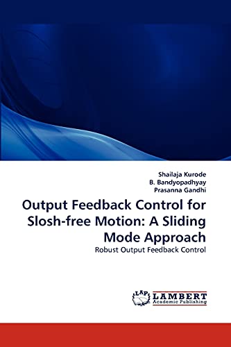 Output Feedback Control for Slosh-free Motion: A Sliding Mode Approach: Robust Output Feedback Control