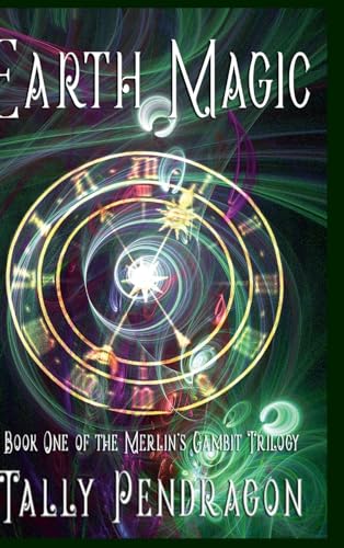 Earth Magic: Book One of the Merlin's Gambit Trilogy