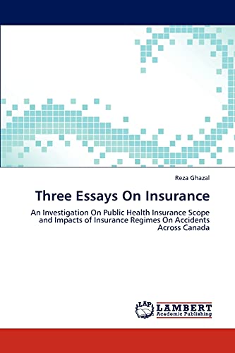 Three Essays On Insurance: An Investigation On Public Health Insurance Scope and Impacts of Insurance Regimes On Accidents Across Canada