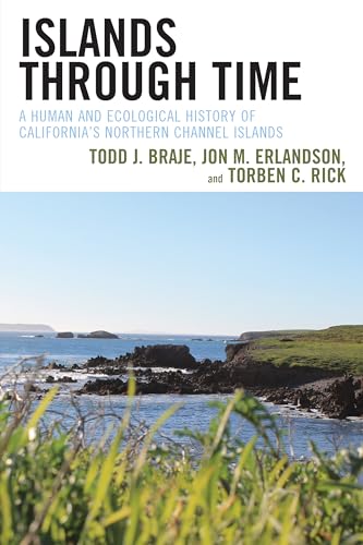Islands through Time: A Human and Ecological History of California's Northern Channel Islands
