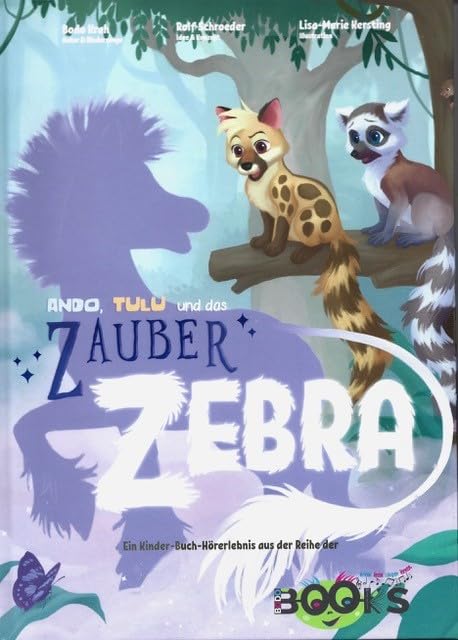 ANDU TULU und das ZAUBER ZEBRA: Ein Kinder-Buch-Hörerlebnis aus der Reihe der BodoBooks