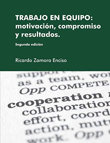 Trabajo En Equipo: Motivación, Compromiso Y Resultados.: motivaci-n, compromiso y resultados.