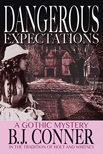 Dangerous Expectations: A Gothic Mystery in the Tradition of Holt and Whitney