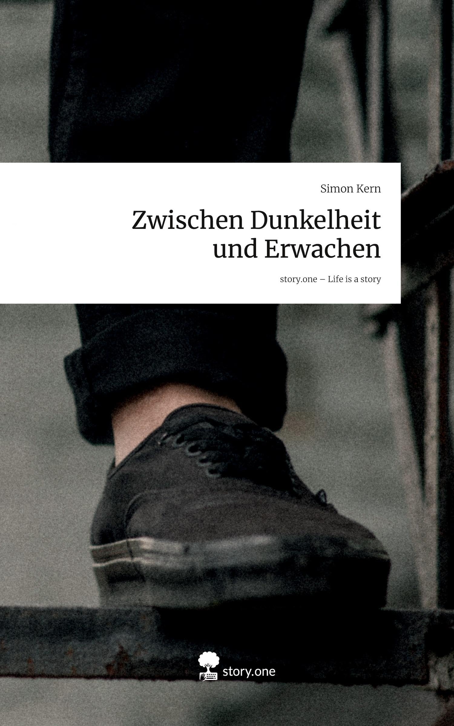 Zwischen Dunkelheit und Erwachen. Life is a Story - story.one
