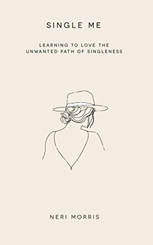 Single Me: Learning to Love the Unwanted Path of Singleness