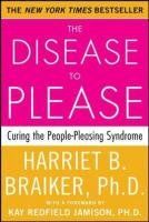 The Disease to Please: Curing the People-Pleasing Syndrome