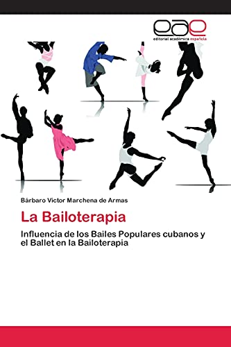 La Bailoterapia: Influencia de los Bailes Populares cubanos y el Ballet en la Bailoterapia