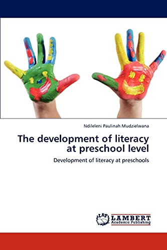 The development of literacy at preschool level: Development of literacy at preschools