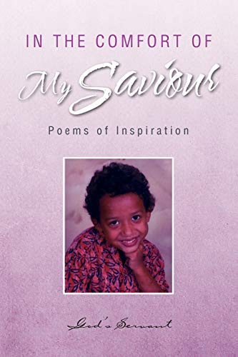 In the Comfort of My Saviour: Poems of Inspiration