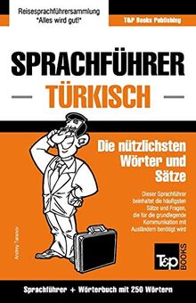 Sprachführer Deutsch-Türkisch und Mini-Wörterbuch mit 250 Wörtern (German Collection, Band 291)