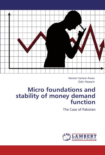 Micro foundations and stability of money demand function: The Case of Pakistan