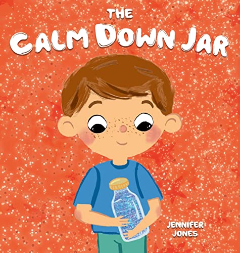 The Calm Down Jar: A Social Emotional, Rhyming, Early Reader Kid's Book to Help Calm Anger and Anxiety (Teacher Tools, Band 1)
