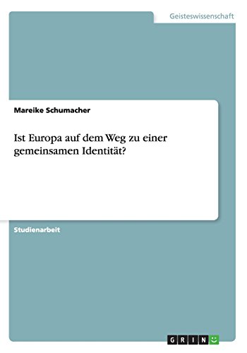 Ist Europa auf dem Weg zu einer gemeinsamen Identität?