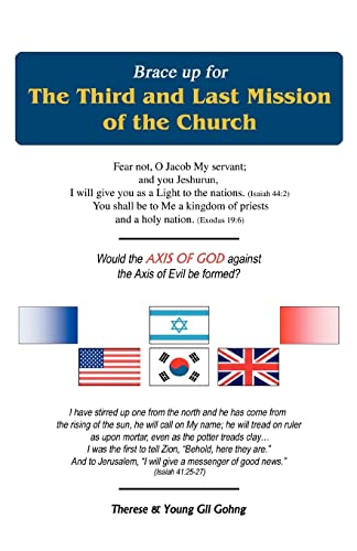 Brace up for The Third and Last Mission of the Church: Would the AXIS OF GOD against the Axis of Evil be formed?