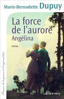 Angélina. La force de l'aurore