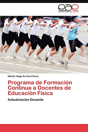 Programa de Formación Continua a Docentes de Educación Física: Actualización Docente